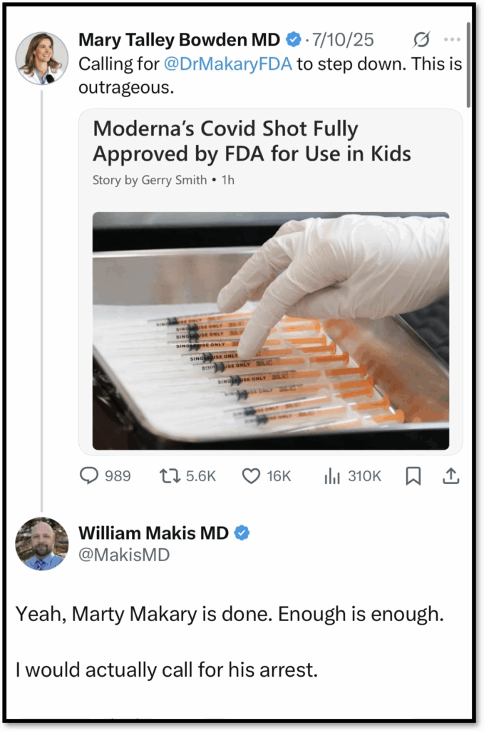 A tweet by Mary Talley Bowden shares news that Moderna’s COVID shot is FDA-approved for kids, calling for Dr. Makary FDA to step down. William Makis replies, suggesting Dr. Makary should be arrested.