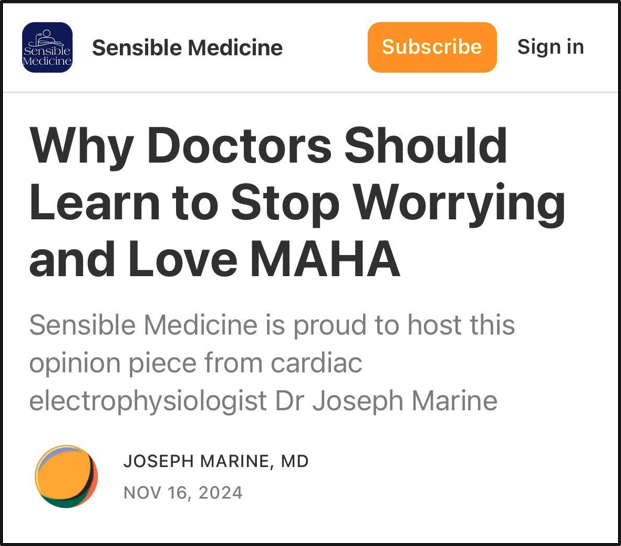 Screenshot of an article titled "Why Doctors Should Learn to Stop Worrying and Love MAHA" by Dr. Joseph Marine on Sensible Medicine, dated November 16, 2024, with subscribe and sign-in buttons at the top.
